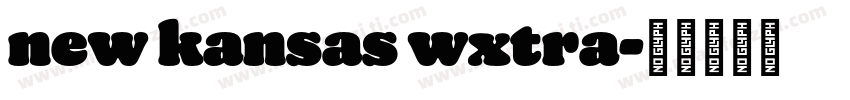 new kansas wxtra字体转换
